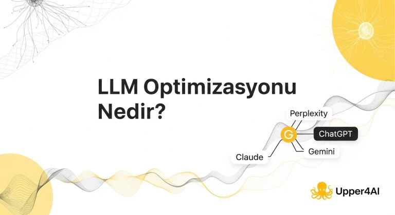 LLM Optimizasyonu Nedir? başlıklı blog içeriğini temsil eden görsel. ChatGPT, Gemini, Claude ve Perplexity gibi LLM sistemlerine uzanan bağlantılar; sade, dijital bir akış ile üst düzey yapay zekâ çağını vurgulayan bir tasarımda sunulmuş.